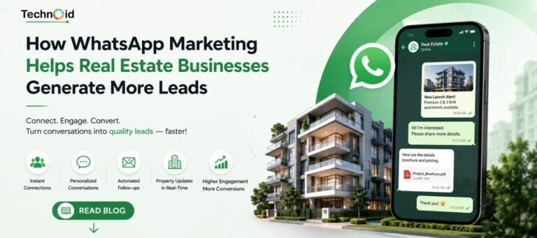 How WhatsApp Marketing Helps Real Estate Businesses Generate More Leads